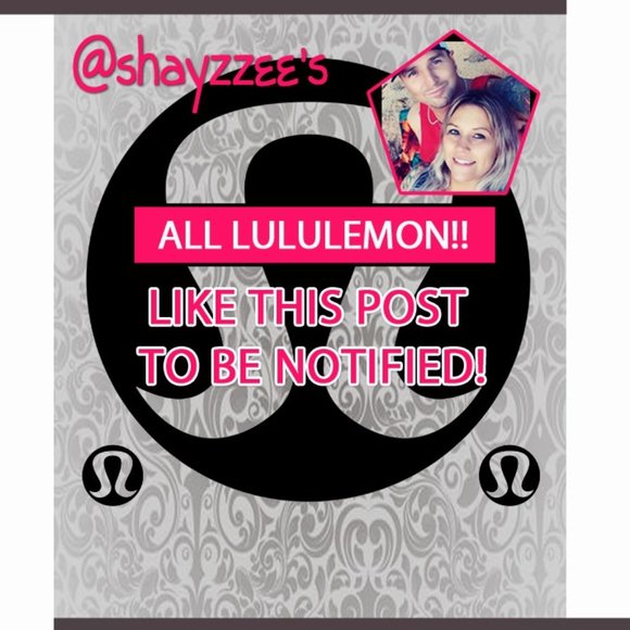 lululemon athletica Other - ALL LULULEMON SHOW! Like this post to be notified!